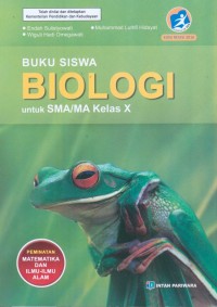 BIOLOGI : untuk SMA/MA Kelas X : Peminatan Matematika dan Ilmu-ilmu Alam