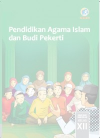 Pendidikan Agama Islam dan Budi Pekerti Kelas XII
