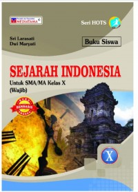 Sejarah Indonesia: Untuk SMA/Ma Kelas X (Wajib)